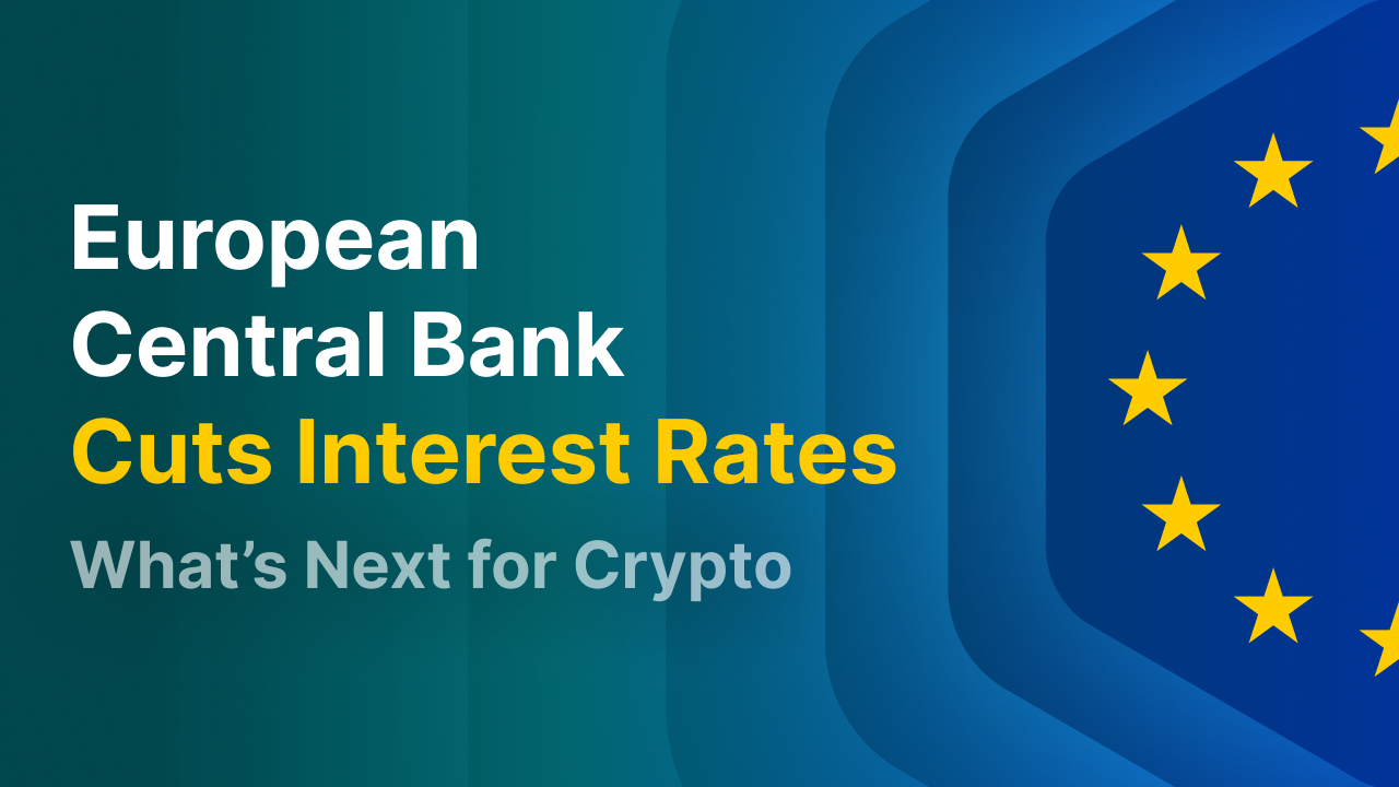 European Central Bank Cuts Interest Rates, What’s Next for Crypto Finst